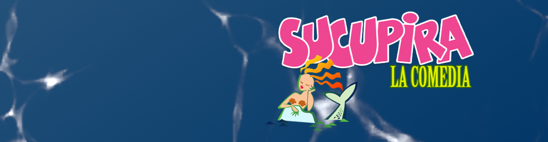 SUCUPIRA, LA COMEDIA