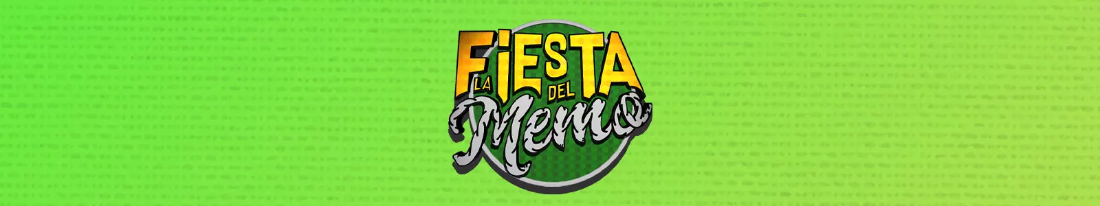LA FIESTA DEL MEMO