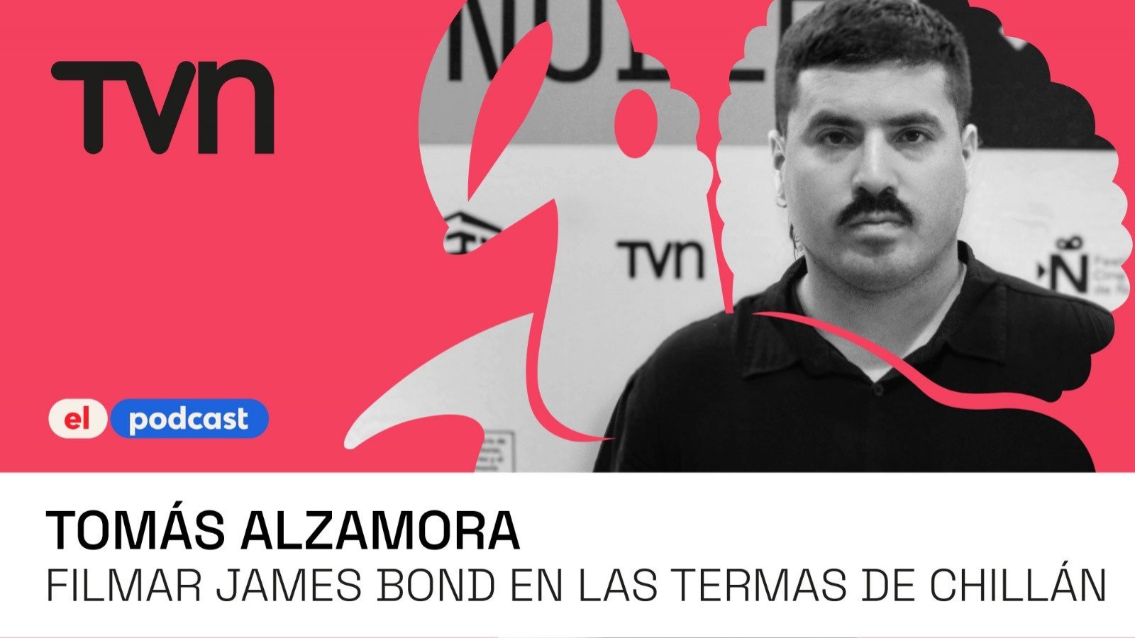 Ñuble Cine 5, el podcast | Tomás Alzamora: Filmar James Bond en las Termas de Chillán
