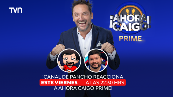 En VIVO: Canal de Pancho reacciona a "Ahora Caigo" Prime
