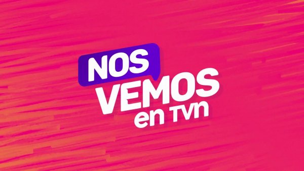 Este fin de semana "Nos vemos en TVN"