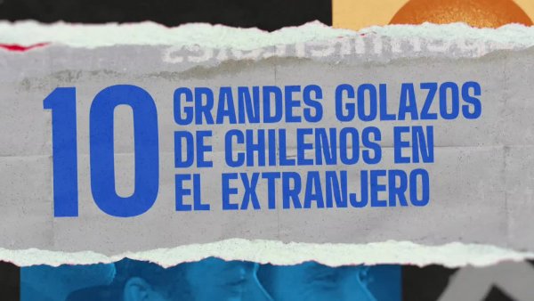 Había una vez: 10 grandes golazos de chilenos en el extranjero
