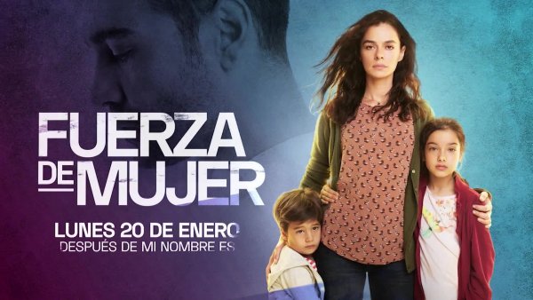 Fuerza de mujer regresa a TVN: Lunes 20 de enero
