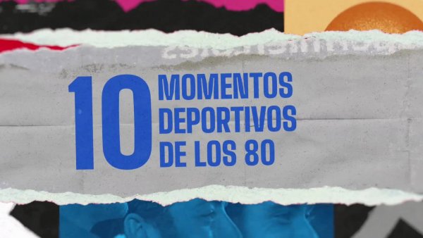 Había Una Vez: Los 10 momentos deportivos de los 80
