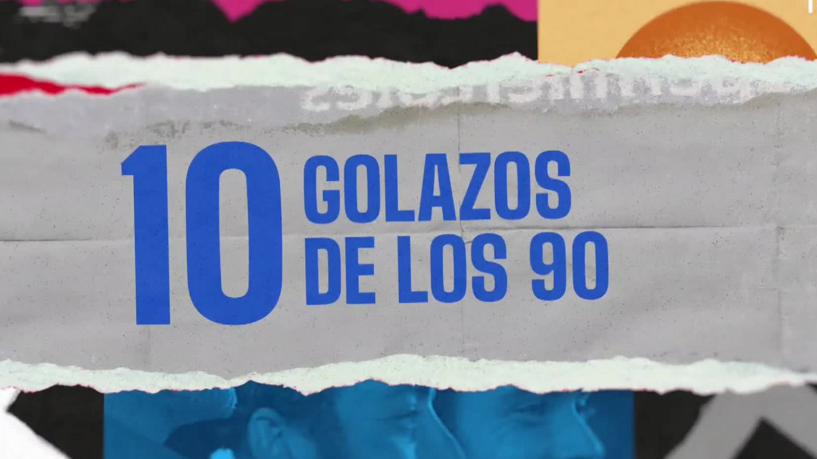Había Una Vez: 10 golazos de los 90
