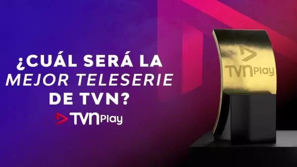 ¿Cuál serpa la mejor teleserie de TVN?