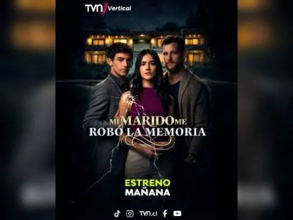 Este martes se estrena la segunda teleserie vertical de TVN: Mi marido me robó la memoria