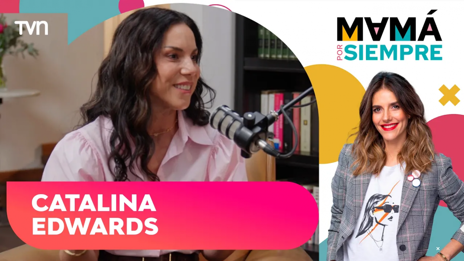 Catalina Edwards: Mamá por Siempre, con María Luisa Godoy - T3E6

