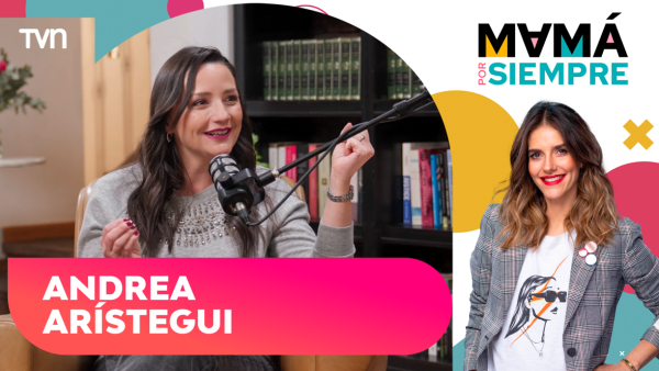 Andrea Arístegui: Mamá por Siempre, con María Luisa Godoy - T3E9